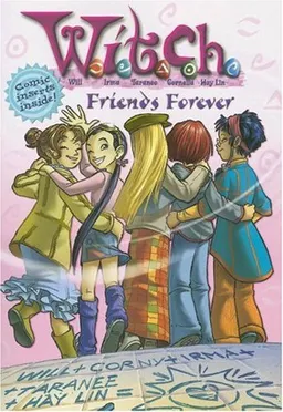 W.I.T.C.H. #26: Friends Forever (Novelization)