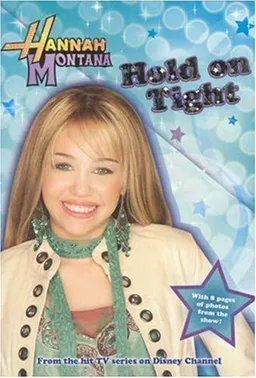 Hold on Tight (Hannah Montana #5)