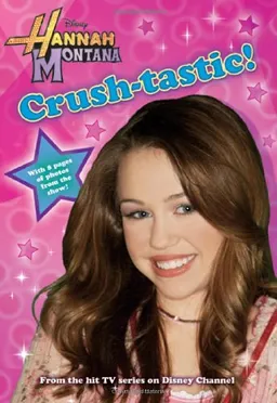 Hannah Montana #6: Crush-Tastic!