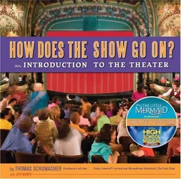 עטיפת הספר How Does the Show Go On: An Introduction to the Theater מאת Thomas Schumacher