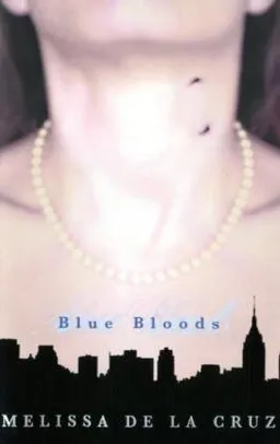 Blue Bloods (Blue Bloods, Book 1)