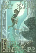 Peter and the Shadow Thieves (The Starcatchers)