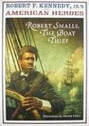 Robert F. Kennedy, Jr.'s American Heroes: Robert Smalls, the Boat Thief
