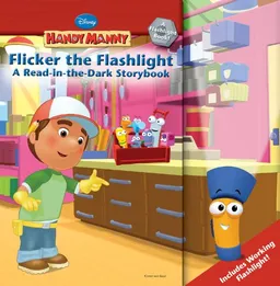 Flicker's Read in the Dark Storybook (Handy Manny)