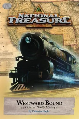 National Treasure: A Gates Family Mystery #4: Westward Bound
