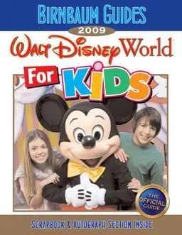 Birnbaum's Walt Disney World For Kids 2009 (Birnbaum's Walt Disney World for Kids By Kids)