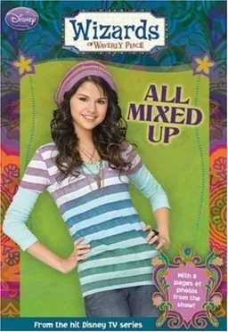 Wizards of Waverly Place #6: All Mixed Up