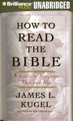 How to Read the Bible: A Guide to Scripture, Then and Now