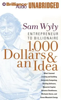 $1,000 and an Idea: Entrepreneur to Billionaire