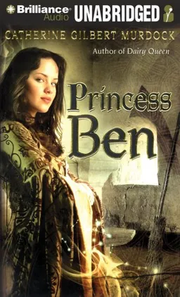 Princess Ben: Being a Wholly Truthful Account of Her Various Discoveries and Misadventures, Recounted to the Best of Her Recollection, in Four Parts
