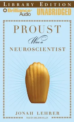 Proust Was a Neuroscientist