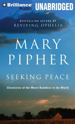 Seeking Peace: Chronicles of the Worst Buddhist in the World