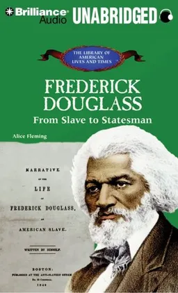 Frederick Douglass: From Slave to Statesman (The Library of American Lives and Times)