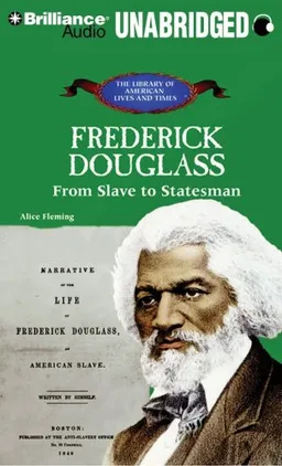 Frederick Douglass: From Slave to Statesman (The Library of American Lives and Times)