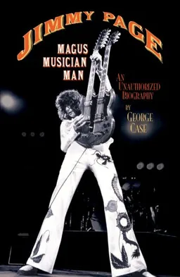 Jimmy Page: Magus, Musician, Man: An Unauthorized Biography (Book)