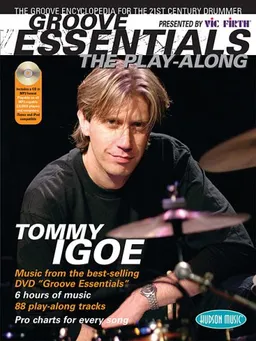 Groove Essentials - The Play-Along : A Complete Groove Encyclopedia for the 21st Century Drummer