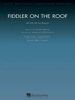 Fiddler on the Roof: Violin with Piano Reduction (John Williams Signature Edition - String)