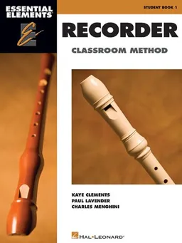 Essential Elements Recorder Classroom Method: Student Book 1