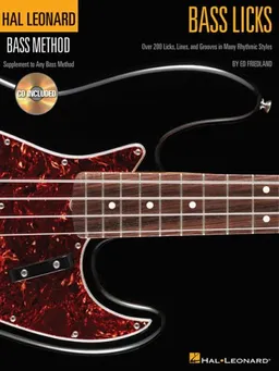 Bass Licks: Over 200 Licks, Lines, and Grooves in Many Rhythmic Styles (Hal Leonard Bass Method)