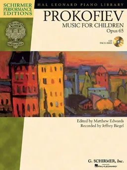 Prokofiev - Music for Children, Op. 65: edited by Matthew Edwards recorded by Jeffrey Biegel Schirmer Performance Editions