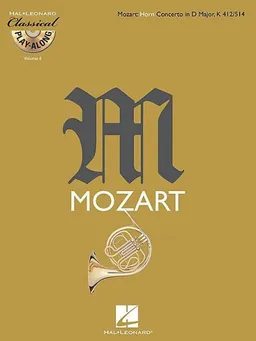 Mozart: Horn Concerto In D Major KV 412/514 Classical Play-Along BK/CD Vol. 6