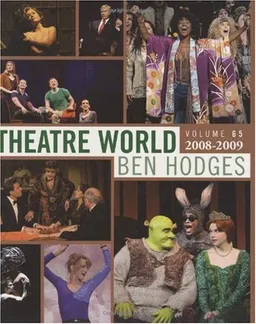 Theatre World: Volume 65: 2008-2009: The Most Complete Record of the American Theatre