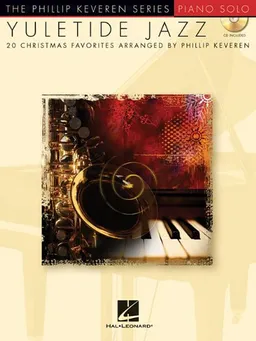 Yuletide Jazz: 20 Christmas Favorites (The Phillip Keveren Series)
