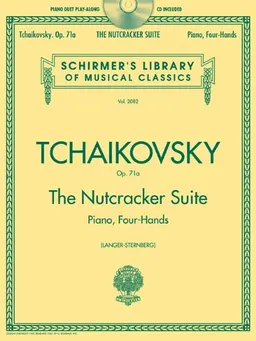 Tchaikovsky - The Nutcracker Suite, Op. 71a: Piano Duet Play-Along Schirmer's Library of Musical Classics Volume 2082