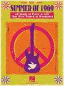 Summer of 1969: 40 Songs of Peace & Love That Were Played at Woodstock (Piano/Vocal/Guitar Songbook)