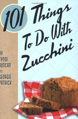 עטיפת הספר 101 Things to Do with Zucchini (101 Things to Do With...) מאת Cyndi Duncan
