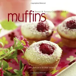 Muffins: Sweet and Savory Comfort Food