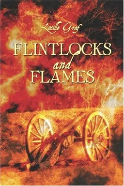 Flintlocks and Flames