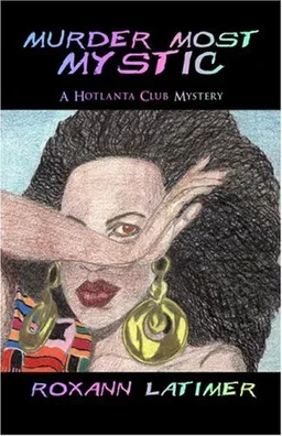 Murder Most Mystic: A Hotlanta Club Mystery