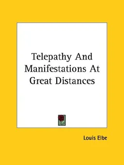 Telepathy and Manifestations at Great Distances