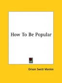 How To Be Popular