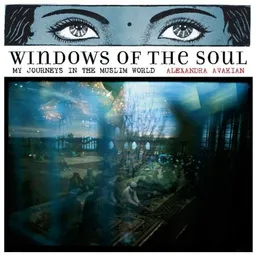 Windows of the Soul: My Journeys in the Muslim World