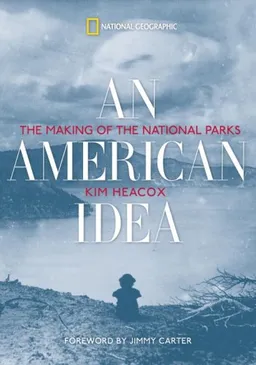 An American Idea: The Making of the National Parks