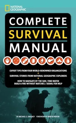 National Geographic Complete Survival Manual