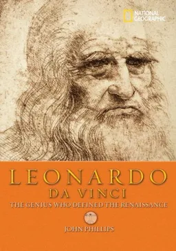 World History Biographies: Leonardo da Vinci: The Genius Who Defined the Renaissance (National Geographic World History Biographies)