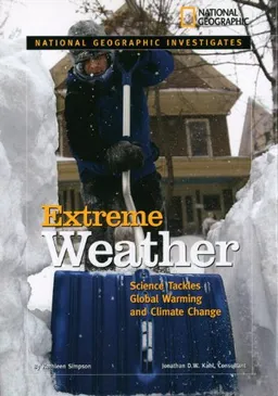National Geographic Investigates: Extreme Weather: Science Tackles Global Warming and Climate Change