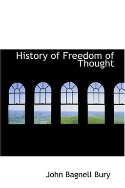 עטיפת הספר History of Freedom of Thought מאת John Bagnell Bury
