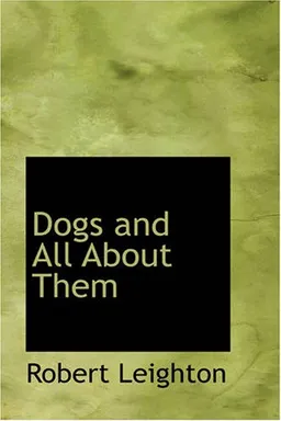 Dogs and All About Them