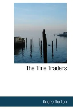 עטיפת הספר The Time Traders מאת Andre Norton