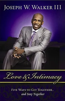 Love and Intimacy: Five Ways to Get Together and Stay Together