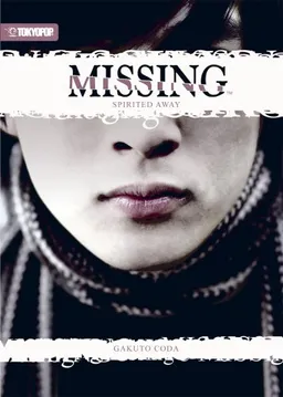 Missing (Novel) Volume 1: Spirited Away