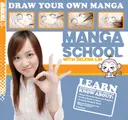 Manga School with Selena Lin Draw Your Own Manga (v. 1)