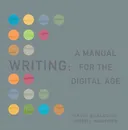Writing: A Manual for the Digital Age, Comprehensive, 2009 MLA Update Edtion