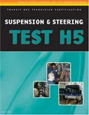 ASE Test Preparation - Transit Bus H5, Suspension and Steering (Delmar Learning's Ase Test Prep Series)