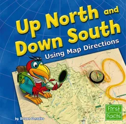 Up North and Down South: Using Map Directions (First Facts)