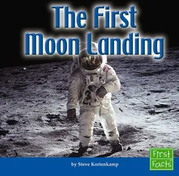 The First Moon Landing (First Facts)